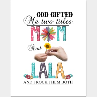 Vintage God Gifted Me Two Titles Mom And Lala Wildflower Hands Flower Happy Mothers Day Posters and Art